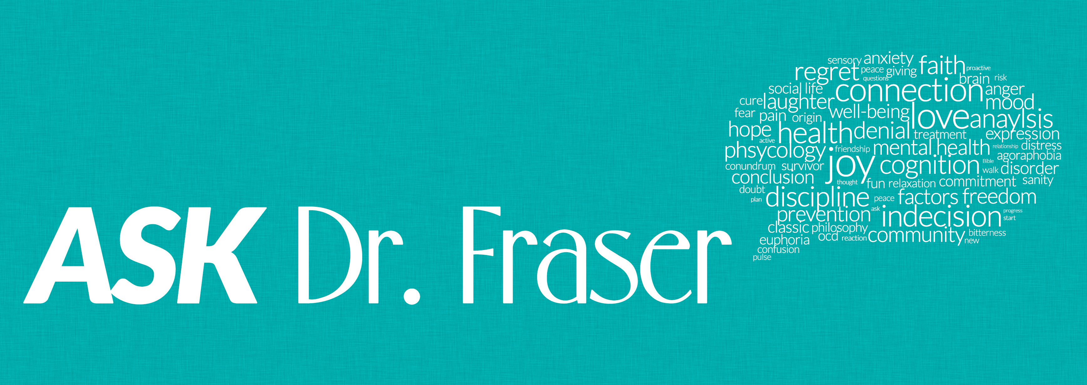 Ask Dr. Fraser