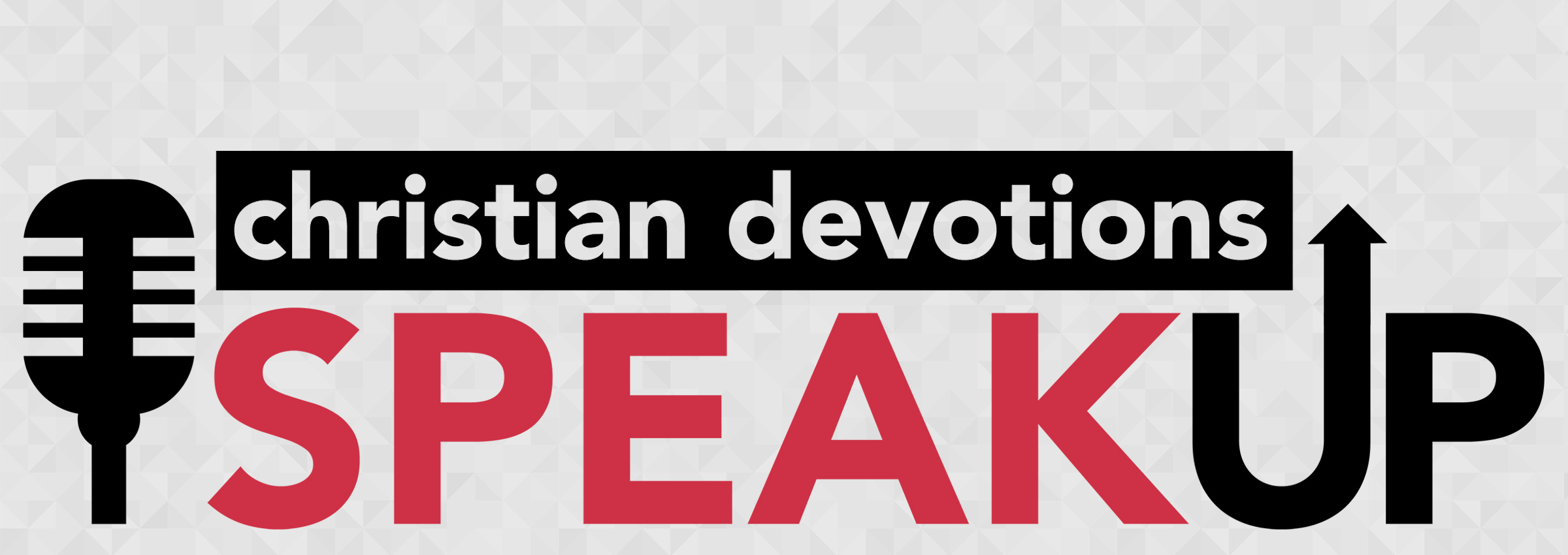 Christian Devotions Speak Up